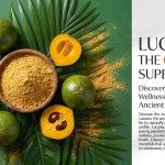 Fresh lucuma fruit and lucuma powder showcasing the nutritional benefits of the Peruvian superfood